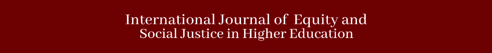 The International Journal of Equity and Social Justice in Higher Education