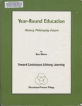 Year Round Education: History, Philosophy, Future