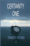 Certainty of One: A Tale of Education Automation by Tracy Ross