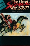The Great Sioux War, 1876-77: The Best from Montana, the Magazine of Western History by Paul L. Hedren