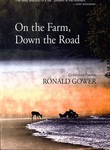 On the Farm, Down the Road by Ronald Gower