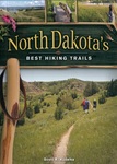 North Dakota's Best Hiking Trails by Scott R. Kudelka