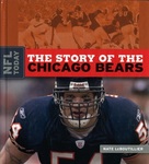 The Story of the Chicago Bears by Nick LeBoutillier