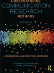 Understanding Communication Research Methods: A Theoretical and Practical Approach by Stephen Michael Croucher and Daniel Cronn-Mills