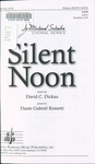 Silent Noon by David C. Dickau and Dante Gabriel Rossetti