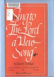 Sing to the Lord a New Song: For Mixed Voices (S.A.T.B.), Accompanied