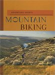 Mountain Biking by Scott D. Wurdinger and Leslie Rapparlie