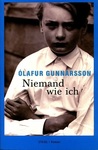 Niemand Wie Ich: Roman by Ólafur Gunnarsson and Maria-Claudia Tomany