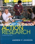 A Short Guide to Action Research by Andrew P. Johnson
