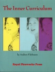 The Inner Curriculum: Activities to Develop Emotional Intelligence in General Education Classrooms by Andrew P. Johnson