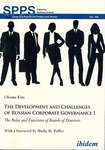 The Development and Challenges of Russian Corporate Governance I: The Roles and Functions of Boards of Directors by Oksana Kim