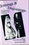 Joinings and Disjoinings: The Significance of Marital Status in Literature by JoAnna Stephens Mink and Janet Doubler Ward