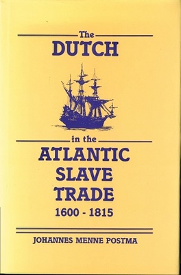 洋書 The Dutch in the Atlantic Slave Trade The Dutch in the Atlantic Slave Trade, 1600-1815