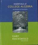 Essentials of College Algebra with Modeling and Visualization by Gary K. Rockswold