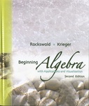 Beginning Algebra with Applications and Visualization by Gary K. Rockswold and Terry A. Krieger