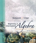 Beginning and Intermediate Algebra with Applications & Visualization by Gary K. Rockswold and Terry A. Krieger