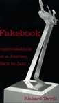 Fakebook: Improvisations on a Journey Back to Jazz by Richard Terrill