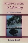 Saturday Night in Baoding: A China Memoir by Richard Terrill