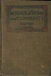 Science of Home and Community: A Textbook in General Science by Gilbert H. Trafton