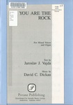 You are the Rock: Anthem for SATB Chorus and Organ by Jaroslav J. Vajda and David C. Dickau