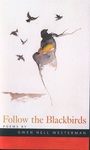 Follow the Blackbirds by Gwen Nell Westerman