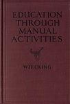 Education Through Manual Activities by Anna M. Wiecking