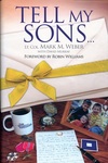Tell My Sons by Mark M. Weber and David Murray