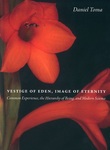 Vestige of Eden, Image of Eternity: Common Experience, the Hierarchy of Being, and Modern Science by Daniel Toma