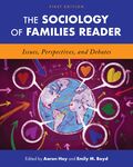 The Sociology of Families Reader: Issues, Perspectives, and Debates by Aaron Hoy and Emily M. Boyd