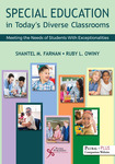 Special Education in Today's Diverse Classrooms: Meeting the Needs of Students with Exceptionalities by Shantel M. Farnan and Ruby L. Owiny