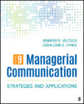 Managerial Communication: Strategies and Applications by Jennifer Veltsos and Geraldine E. Hunes