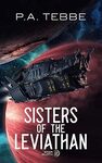 Sisters of the Leviathan by Patrick A. Tebbe